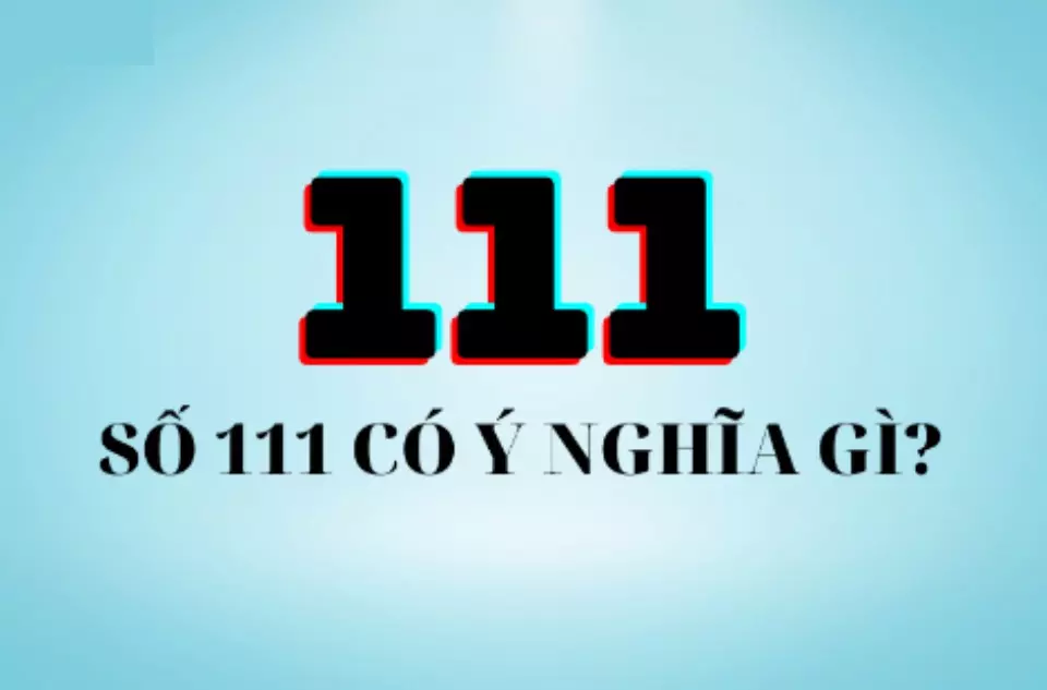 Những ý nghĩa trong cuộc sống khi liên quan đến con số 111