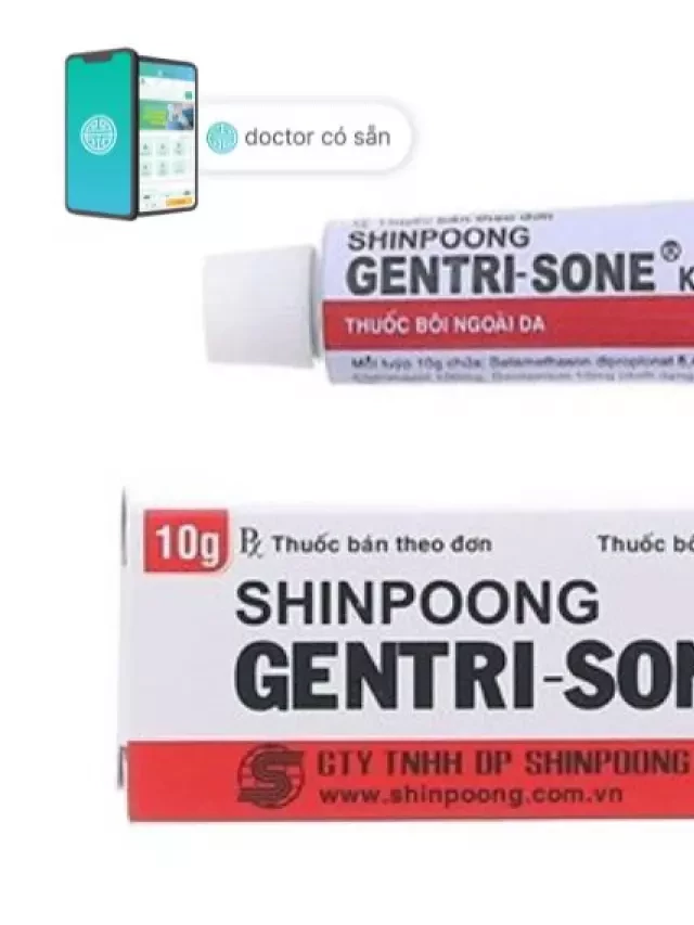   Thuốc Gentrisone và 4 điều cần lưu ý khi sử dụng
